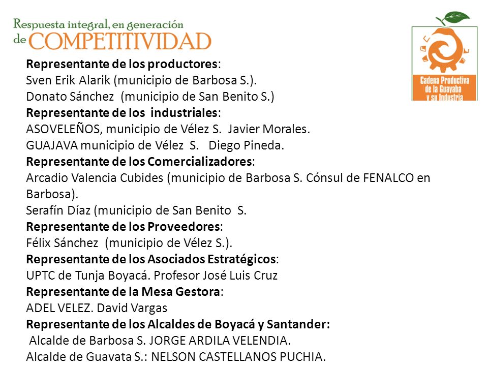 Representante de los productores: Sven Erik Alarik (municipio de Barbosa S.).