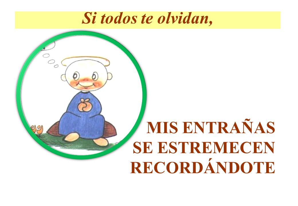 Si todos te olvidan, MIS ENTRAÑAS SE ESTREMECEN RECORDÁNDOTE