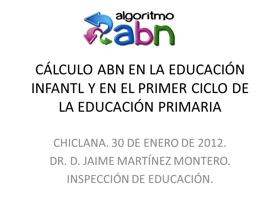 CÁLCULO ABN EN LA EDUCACIÓN INFANTL Y EN EL PRIMER CICLO DE LA EDUCACIÓN PRIMARIA
