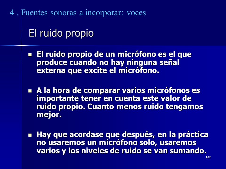 El ruido propio 4 . Fuentes sonoras a incorporar: voces