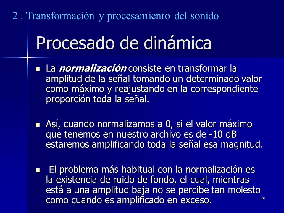 Procesado de dinámica 2 . Transformación y procesamiento del sonido