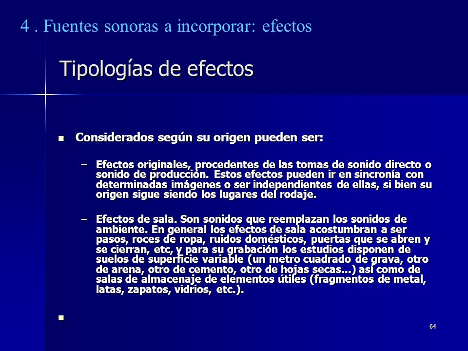 Tipologías de efectos 4 . Fuentes sonoras a incorporar: efectos