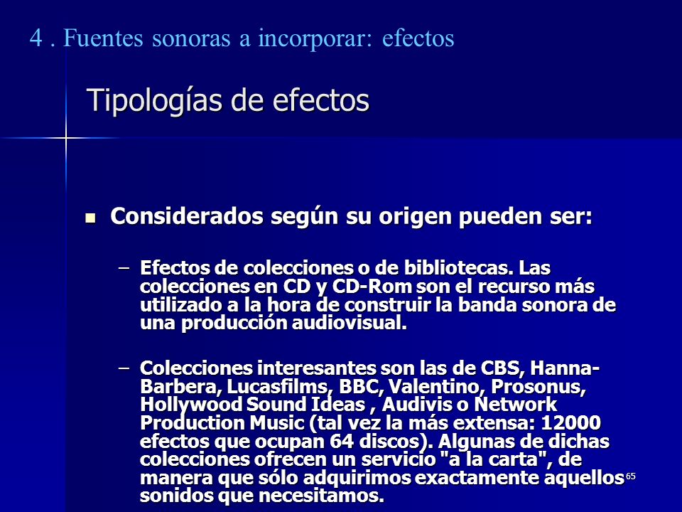 Tipologías de efectos 4 . Fuentes sonoras a incorporar: efectos