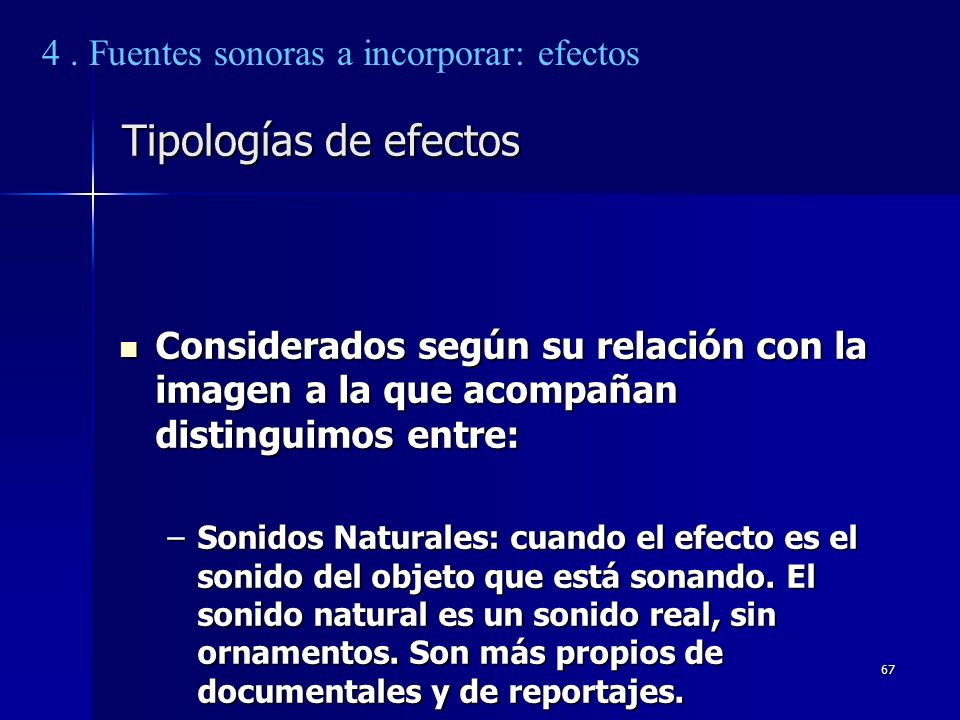 Tipologías de efectos 4 . Fuentes sonoras a incorporar: efectos