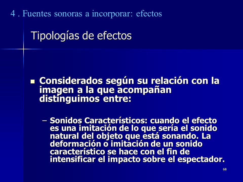 Tipologías de efectos 4 . Fuentes sonoras a incorporar: efectos