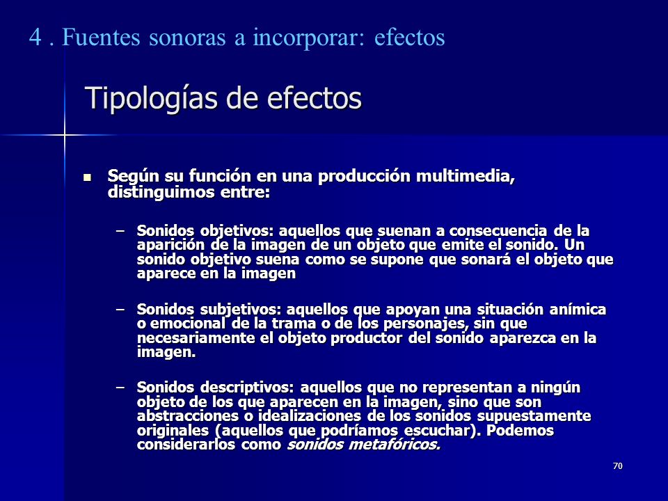 Tipologías de efectos 4 . Fuentes sonoras a incorporar: efectos