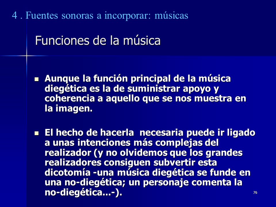 Funciones de la música 4 . Fuentes sonoras a incorporar: músicas