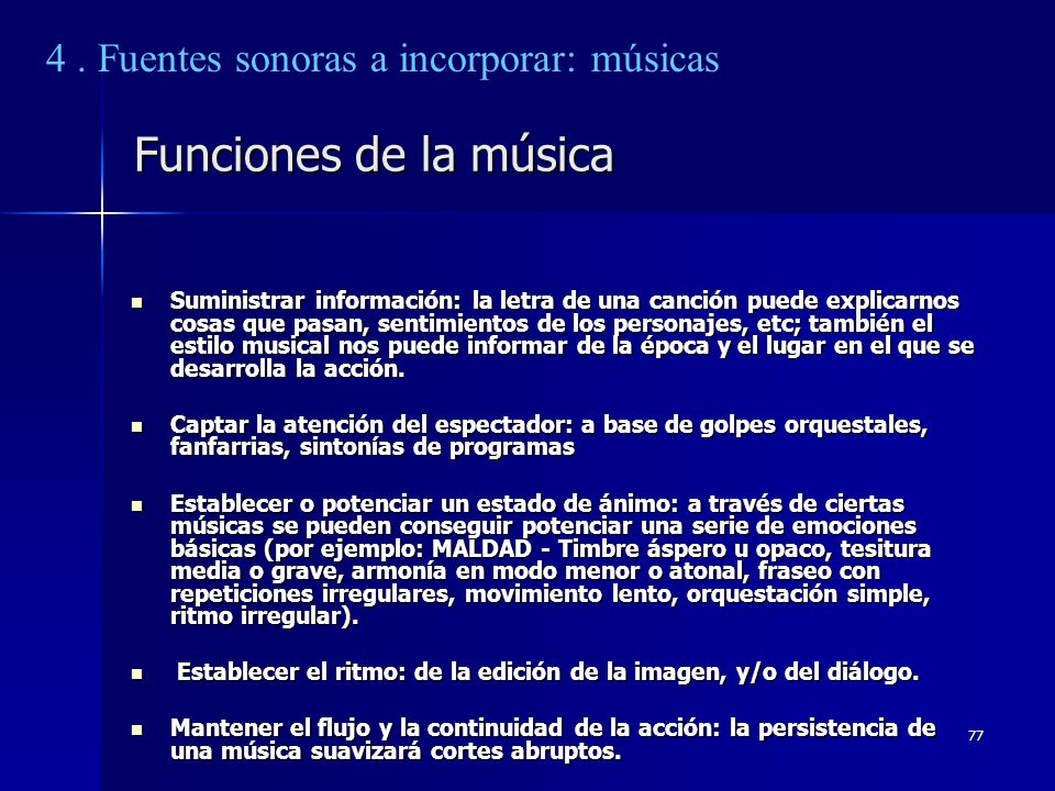 Funciones de la música 4 . Fuentes sonoras a incorporar: músicas