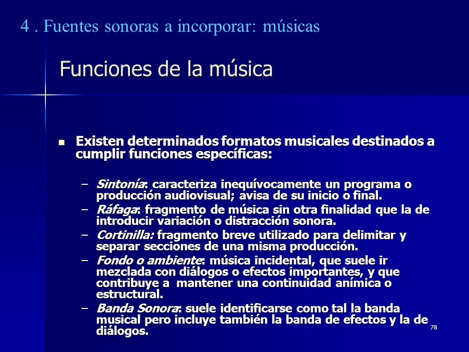 Funciones de la música 4 . Fuentes sonoras a incorporar: músicas