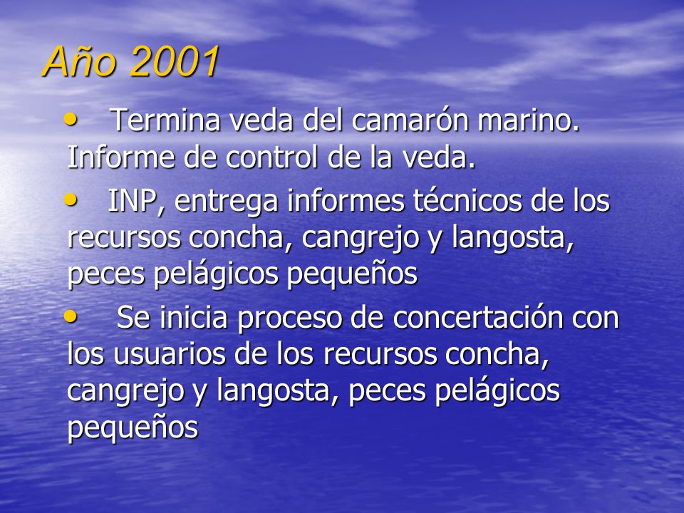 Año 2001 Termina veda del camarón marino. Informe de control de la veda.