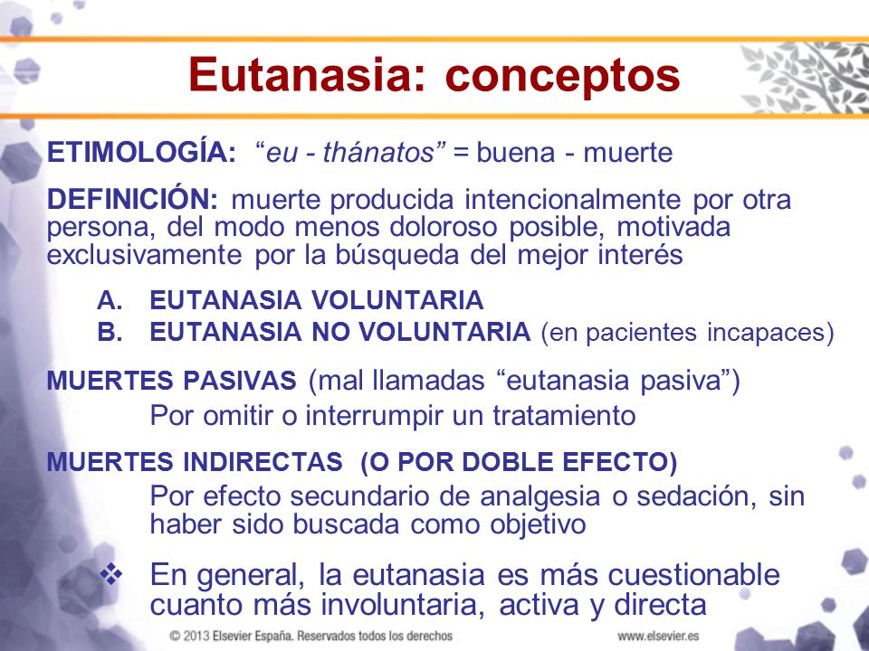 Eutanasia: conceptos ETIMOLOGÍA: eu - thánatos = buena - muerte.