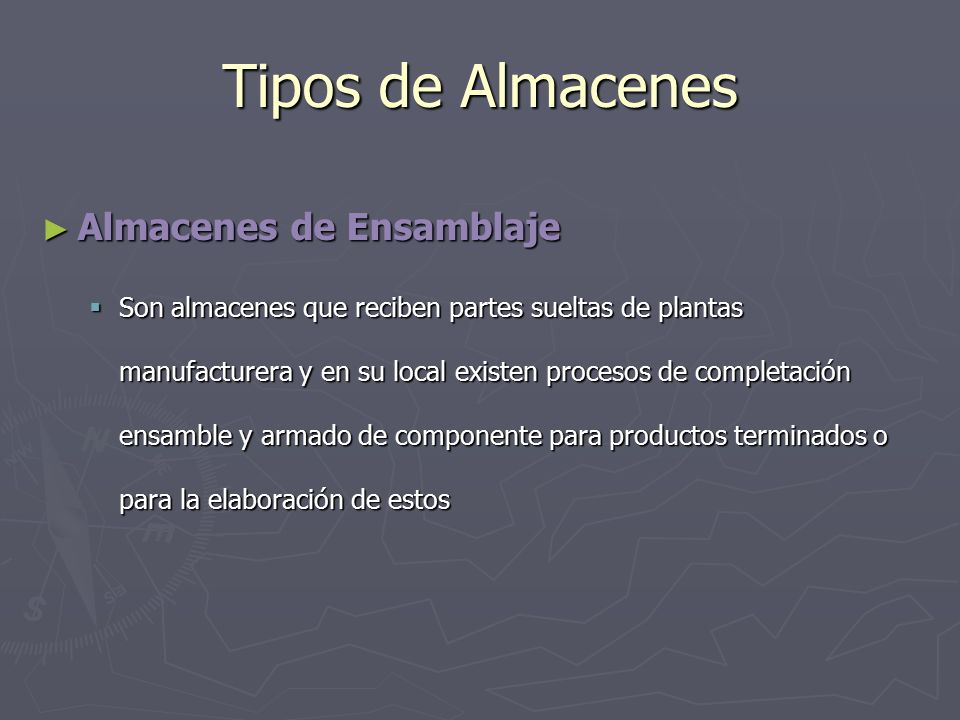 Tipos de Almacenes Almacenes de Ensamblaje