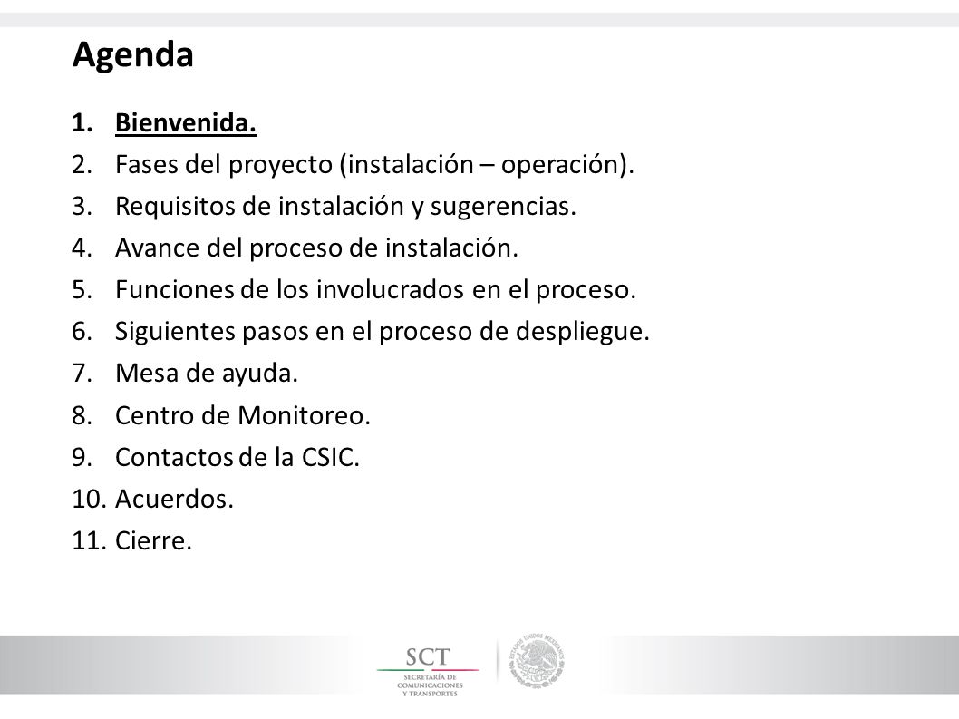Agenda Bienvenida. Fases del proyecto (instalación – operación).