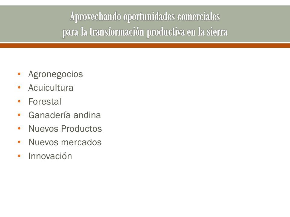 Agronegocios Acuicultura Forestal Ganadería andina Nuevos Productos
