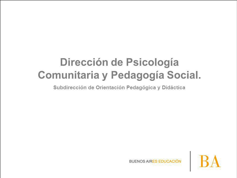 Dirección de Psicología Comunitaria y Pedagogía Social.