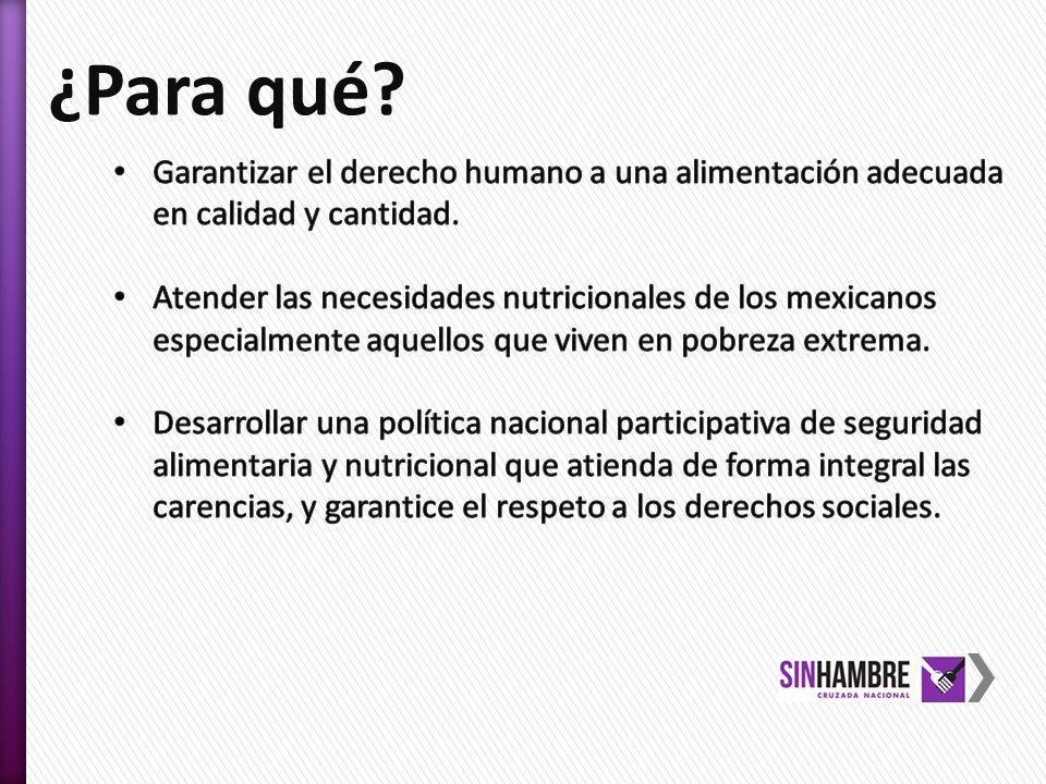 ¿Para qué Garantizar el derecho humano a una alimentación adecuada en calidad y cantidad.
