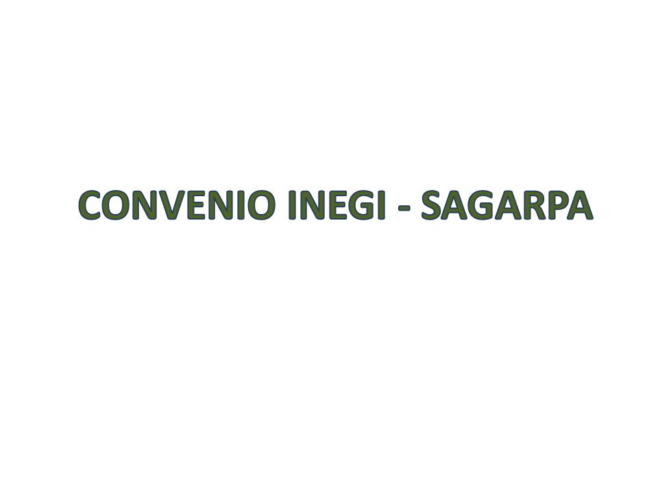 Convenio inegi - sagarpa