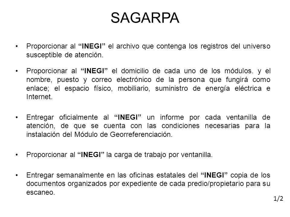 SAGARPA Proporcionar al INEGI el archivo que contenga los registros del universo susceptible de atención.