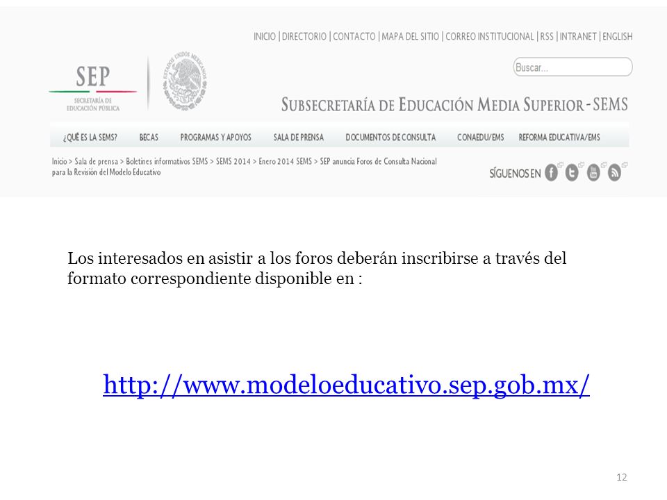 Los interesados en asistir a los foros deberán inscribirse a través del formato correspondiente disponible en :