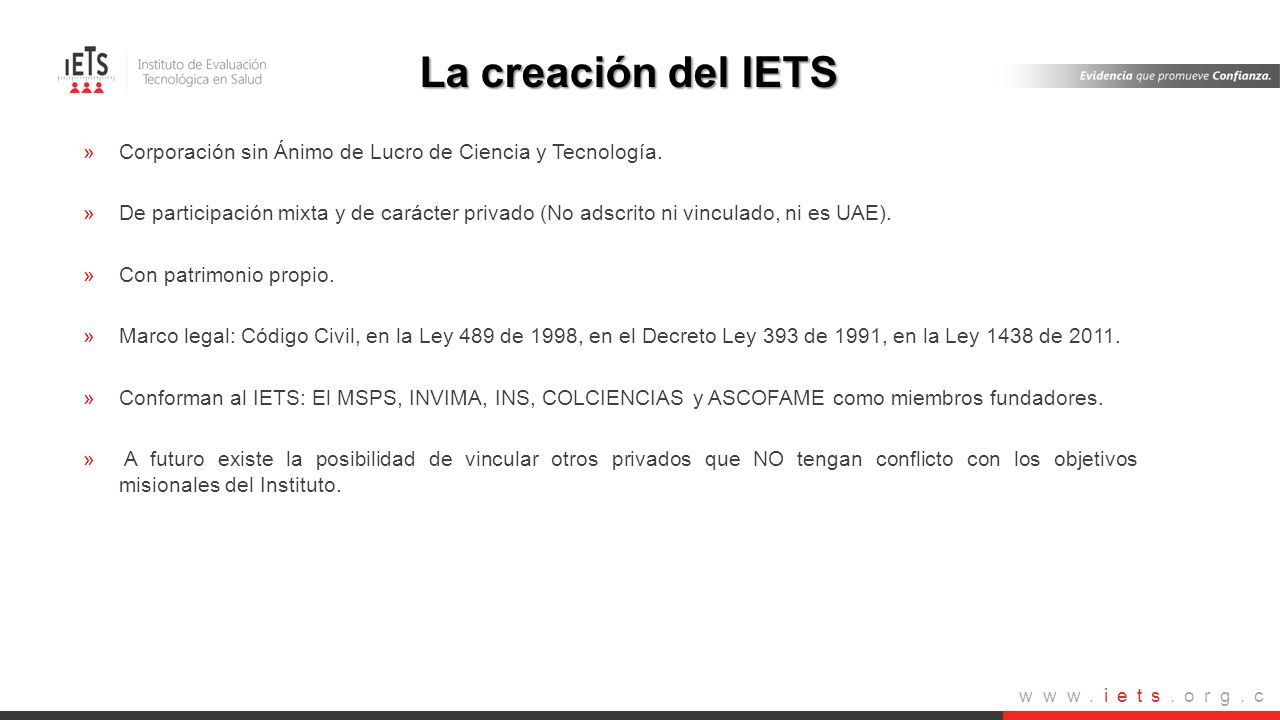 La creación del IETS Corporación sin Ánimo de Lucro de Ciencia y Tecnología.