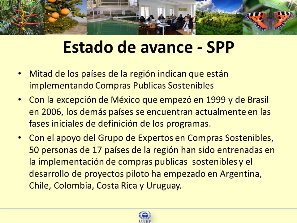 Estado de avance - SPP Mitad de los países de la región indican que están implementando Compras Publicas Sostenibles.