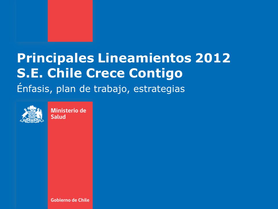Principales Lineamientos 2012 S.E. Chile Crece Contigo