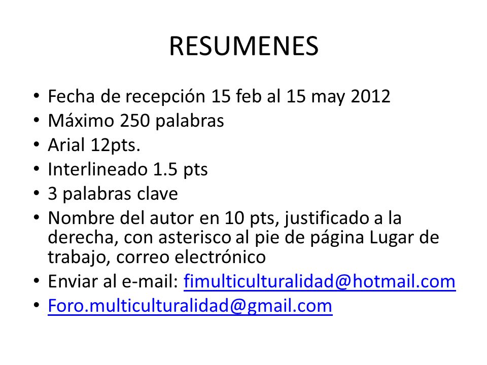 RESUMENES Fecha de recepción 15 feb al 15 may 2012 Máximo 250 palabras