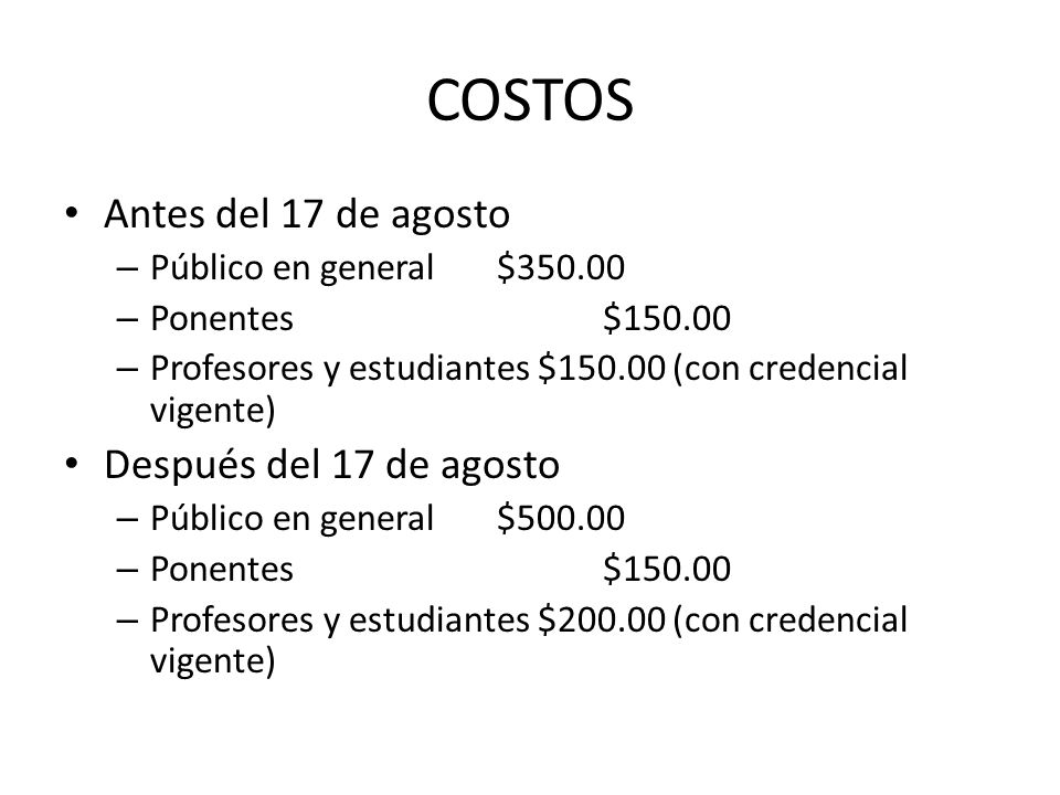 COSTOS Antes del 17 de agosto Después del 17 de agosto