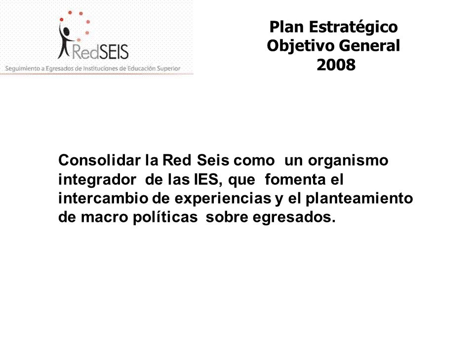 Plan Estratégico Objetivo General 2008
