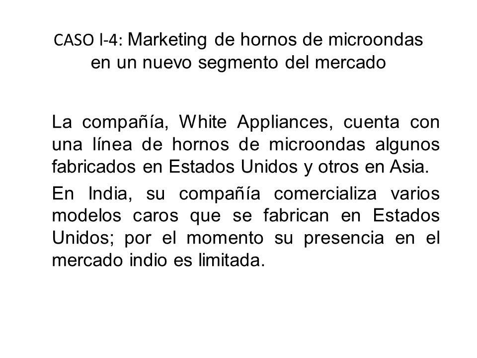 CASO l-4: Marketing de hornos de microondas en un nuevo segmento del mercado