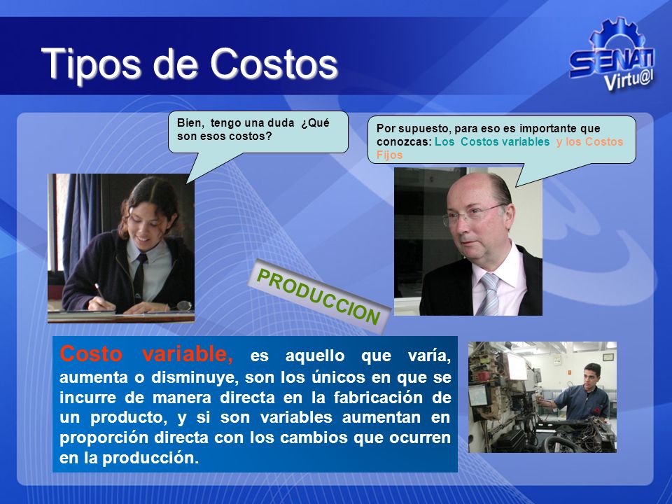 Tipos de Costos Bien, tengo una duda ¿Qué son esos costos