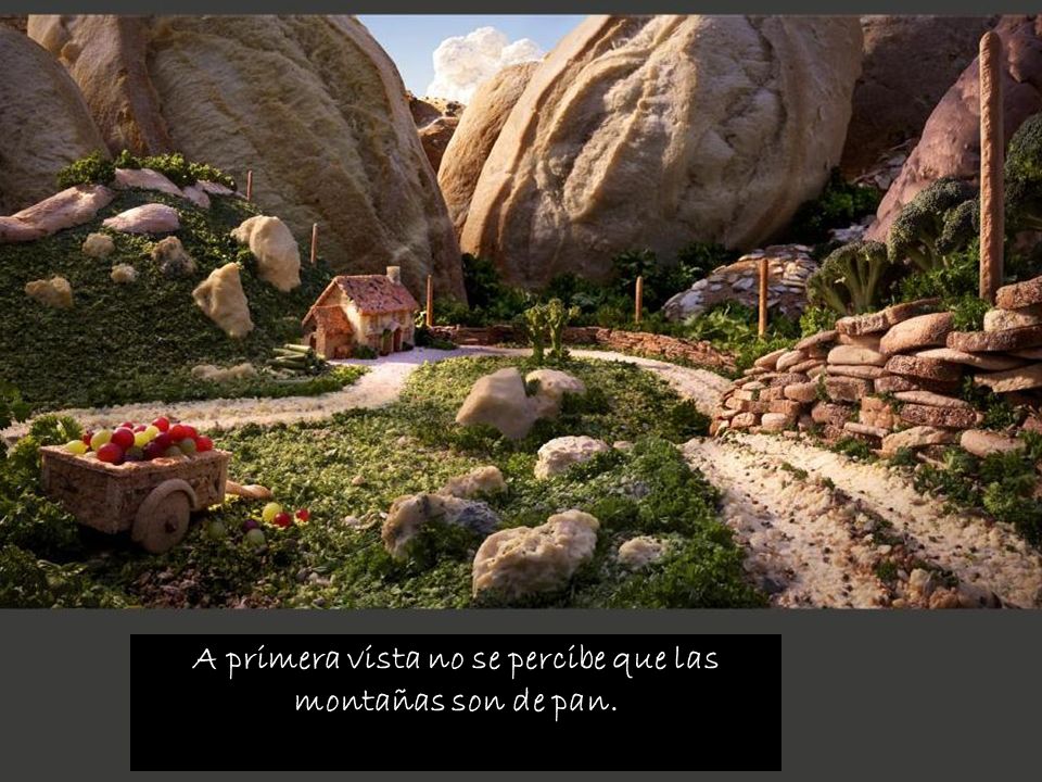 A primera vista no se percibe que las montañas son de pan.