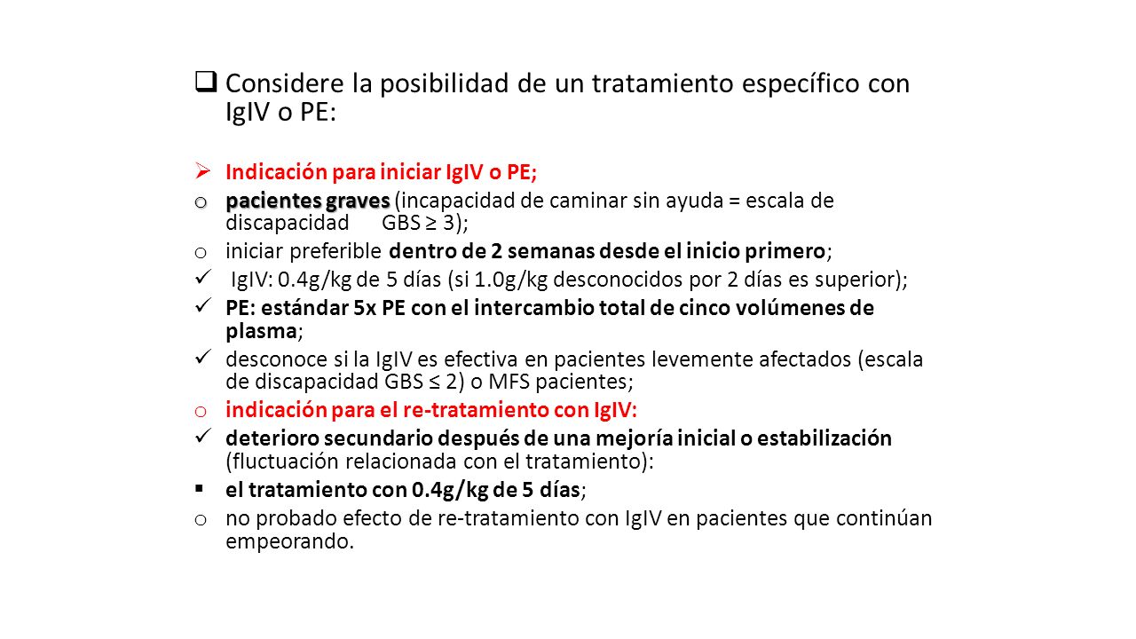 Considere la posibilidad de un tratamiento específico con IgIV o PE: