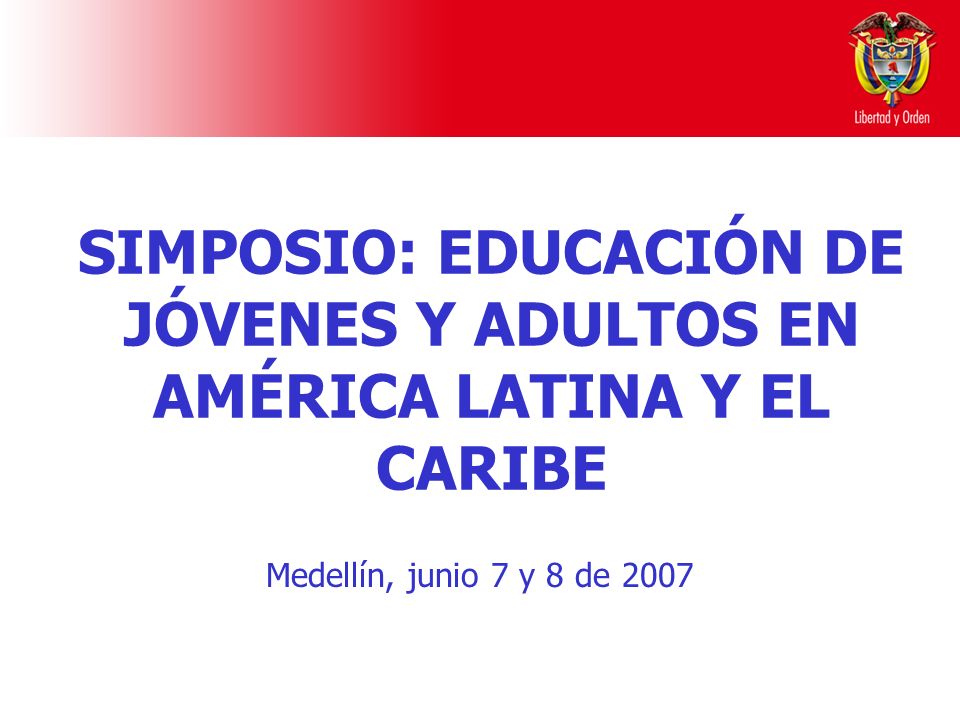 SIMPOSIO: EDUCACIÓN DE JÓVENES Y ADULTOS EN AMÉRICA LATINA Y EL CARIBE