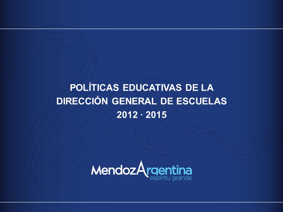 POLÍTICAS EDUCATIVAS DE LA DIRECCIÓN GENERAL DE ESCUELAS