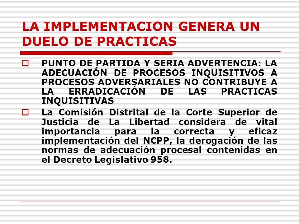 LA IMPLEMENTACION GENERA UN DUELO DE PRACTICAS