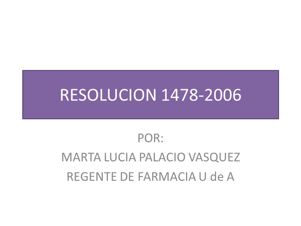 POR: MARTA LUCIA PALACIO VASQUEZ REGENTE DE FARMACIA U de A