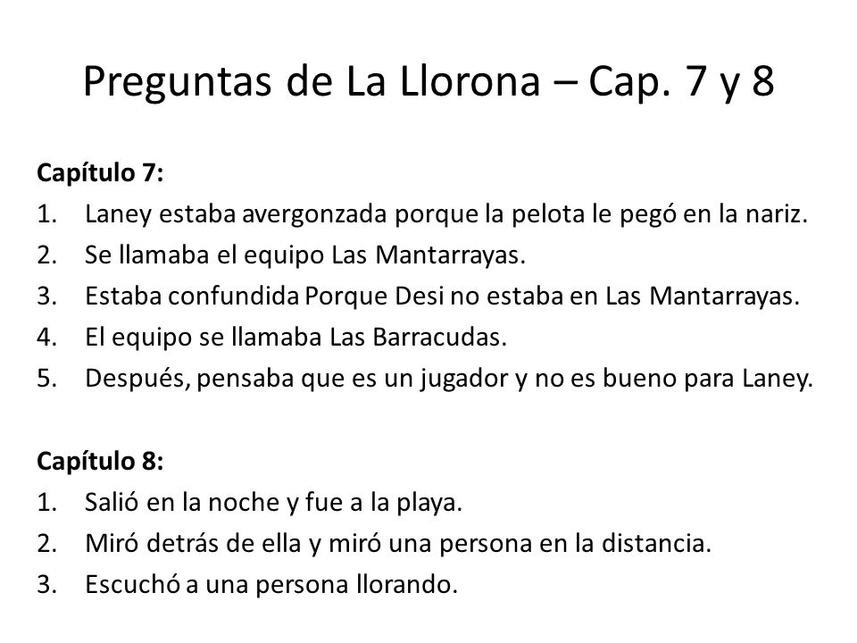 Preguntas de La Llorona – Cap. 7 y 8