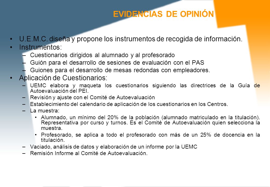 EVIDENCIAS DE OPINIÓN U.E.M.C. diseña y propone los instrumentos de recogida de información. Instrumentos: