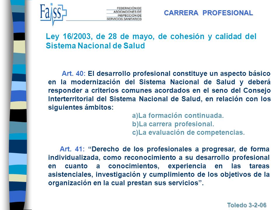 CARRERA PROFESIONAL Ley 16/2003, de 28 de mayo, de cohesión y calidad del Sistema Nacional de Salud.