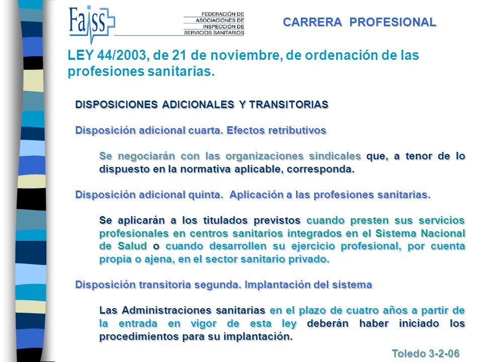 CARRERA PROFESIONAL LEY 44/2003, de 21 de noviembre, de ordenación de las profesiones sanitarias. DISPOSICIONES ADICIONALES Y TRANSITORIAS.
