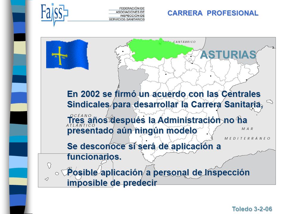 CARRERA PROFESIONAL ASTURIAS. En 2002 se firmó un acuerdo con las Centrales Sindicales para desarrollar la Carrera Sanitaria,