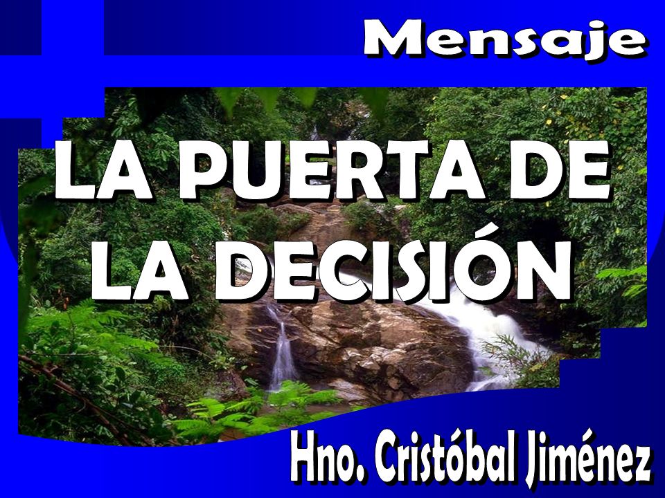 Mensaje LA PUERTA DE LA DECISIÓN Hno. Cristóbal Jiménez