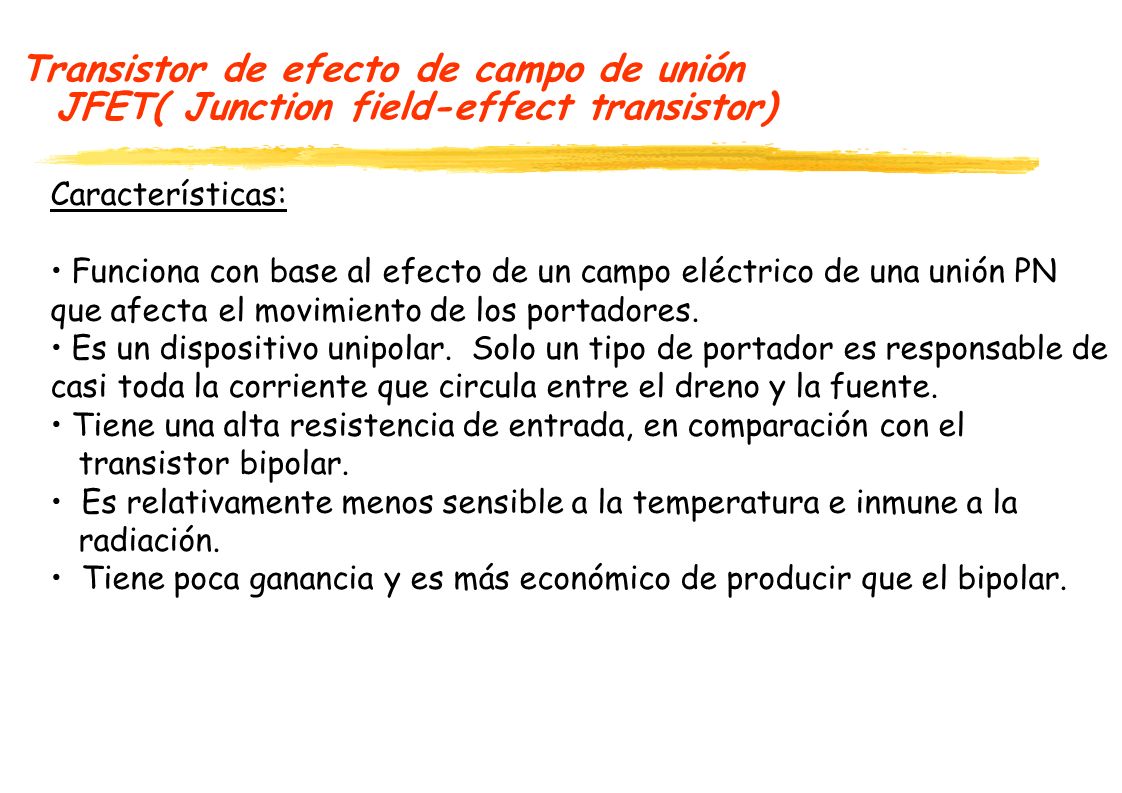 Transistor de efecto de campo de unión JFET( Junction field-effect transistor)