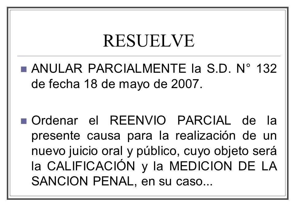 RESUELVE ANULAR PARCIALMENTE la S.D. N° 132 de fecha 18 de mayo de