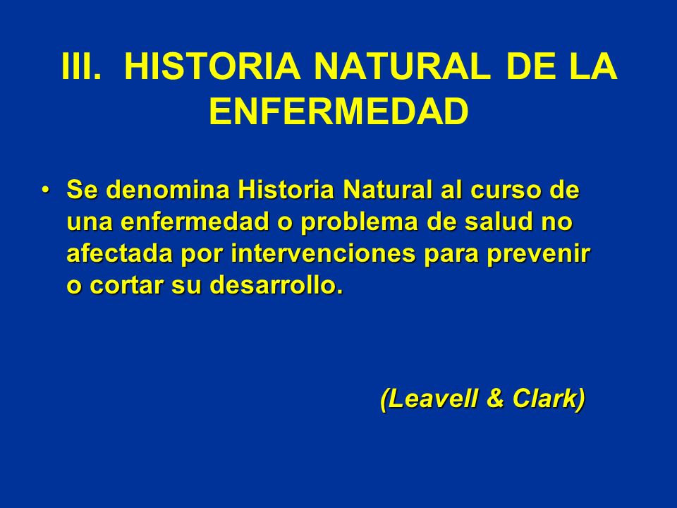 III. HISTORIA NATURAL DE LA ENFERMEDAD