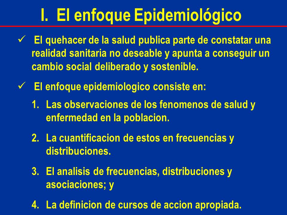 I. El enfoque Epidemiológico