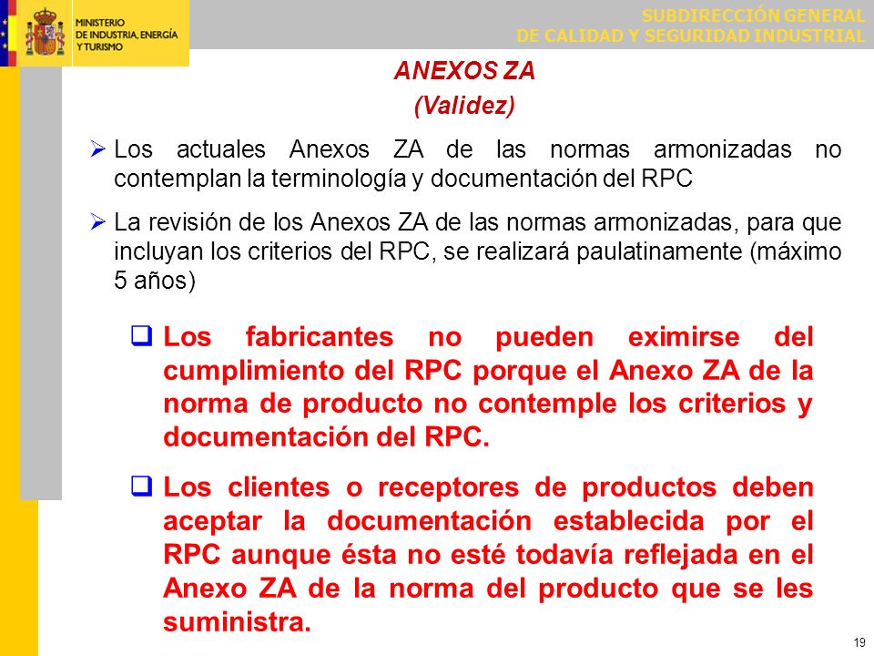 PRODUCTOS CON MARCADO CE ANTES DEL 1 DE JULIO DE 2013 POR LA DIRECTIVA DE PRODUCTOS DE CONSTRUCCIÓN (DPC)
