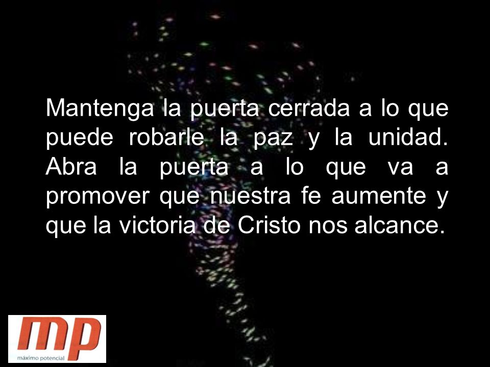 Mantenga la puerta cerrada a lo que puede robarle la paz y la unidad