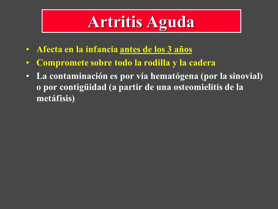 Artritis Aguda Afecta en la infancia antes de los 3 años